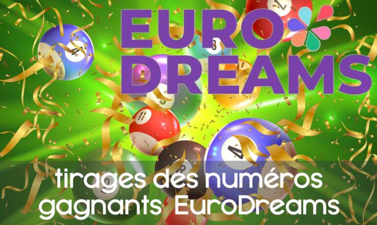 Numéros Gagnants des tirages EuroDreams